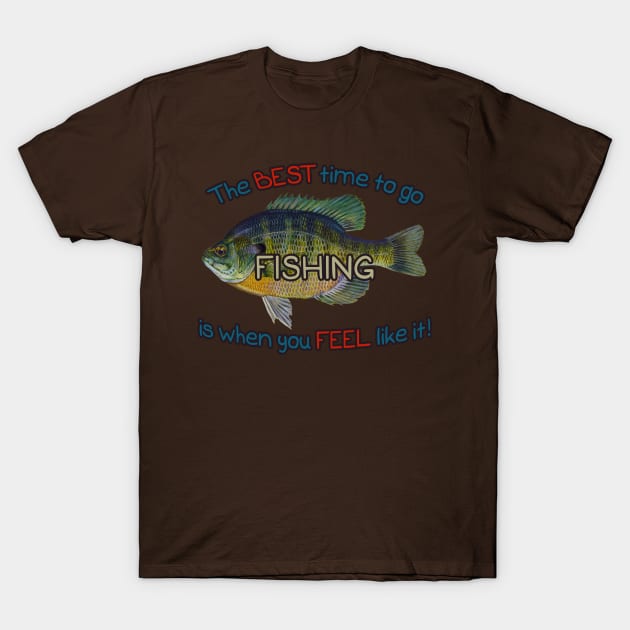 The Best Time To Go Fishing T-Shirt by CheriesArt